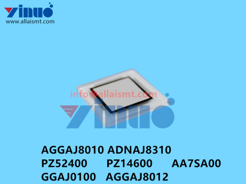 AGGAJ8010 ADNAJ8310 PZ52400 PZ14600 AA7SA00 GGAJ0100 AGGAJ8012 XPF NXT Glass chip (1)