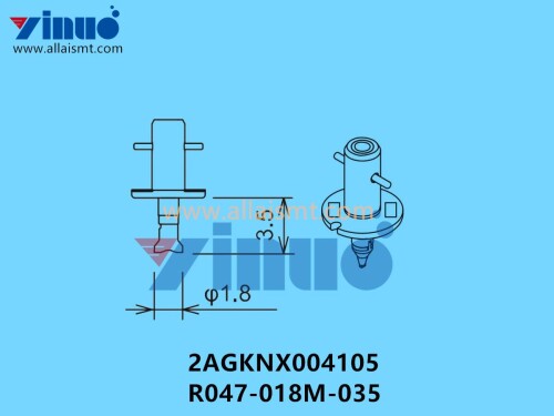 FUJI NXT H24 NOZZLE 2AGKNX004105 R047 018M 035 φ1.8 MELF