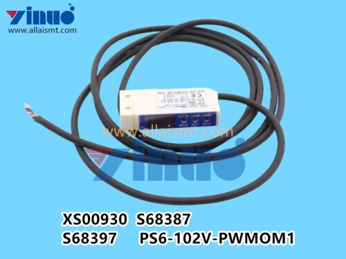 XS00930 S68387 S68397 PS6 102V PWMOM1 Fuji mounter NXT Sensor (3)