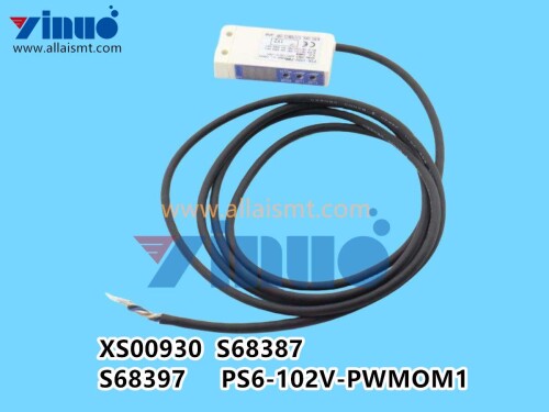 XS00930 S68387 S68397 PS6 102V PWMOM1 Fuji mounter NXT Sensor (5)