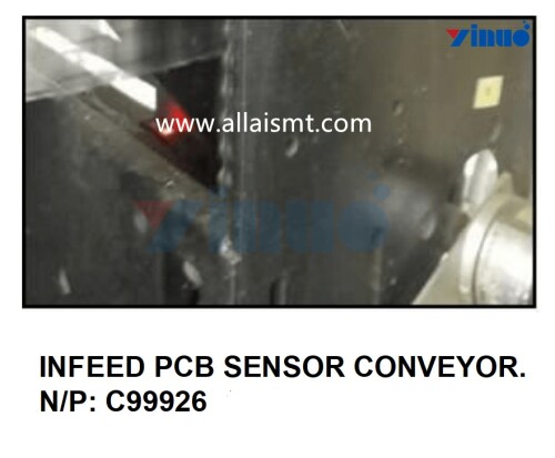 INFEED PCB SENSOR CONVEYOR. N#2#P#3# C99926