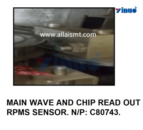 MAIN WAVE AND CHIP READ OUT RPMS SENSOR. N#2#P#3# C80743
